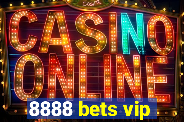 8888 bets vip